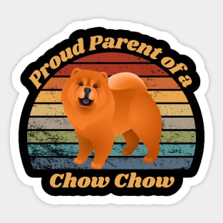 Proud Parent of a Chow Chow Sticker